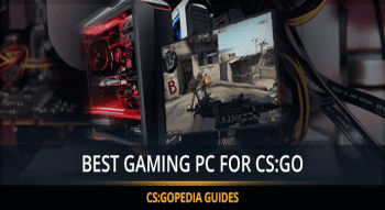 THE BEST GAMING PCS FOR CS:GO PLAYERS IN 2022