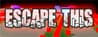 Escape This