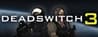 Deadswitch 3