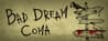 Bad Dream: Coma