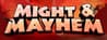 Might & Mayhem