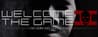 Welcome to the Game II