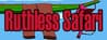 Ruthless Safari