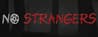 NO STRANGERS