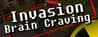 Invasion: Brain Craving