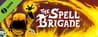 The Spell Brigade Demo