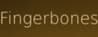 Fingerbones