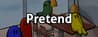 Pretend