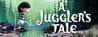 A Juggler's Tale A Juggler's Tale