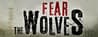 Fear The Wolves