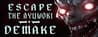 Escape the Ayuwoki DEMAKE
