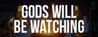 Gods Will Be Watching