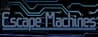 Escape Machines Escape Machines