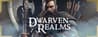 Dwarven Realms Dwarven Realms