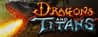 Dragons and Titans