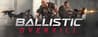 Ballistic Overkill